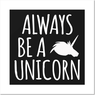 Always Be A Unicorn Posters and Art